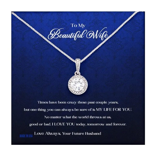 Custom To My Beautiful Wife Times Have Been Crazy 14k White Gold Pendant Necklace Jewelry Gift For Wife Mother day