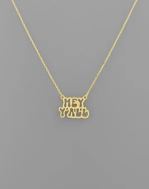 Hey Y'all Necklace