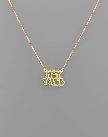 Hey Y'all Necklace